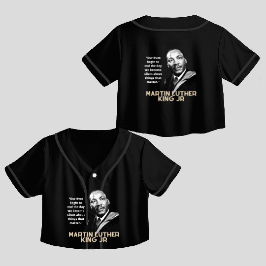 MARTIN LUTHER KING JR QUOTE Crop Top Baseball Jerseys