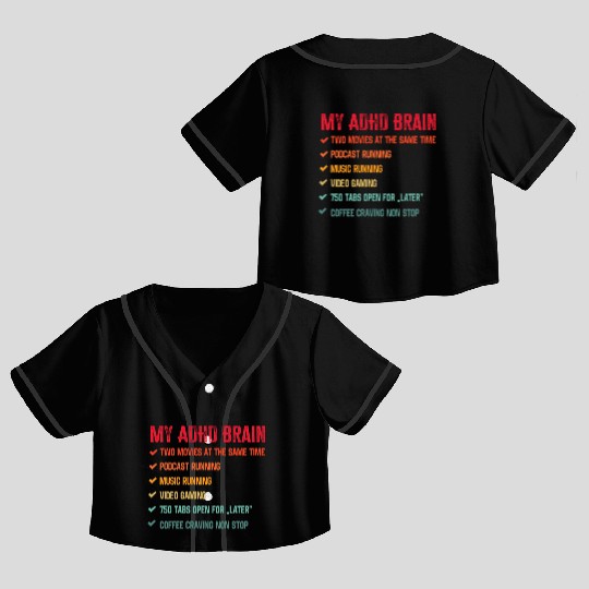 My Brain on ADHD And Autism Neurodiversity Crop Top Baseball Jerseys