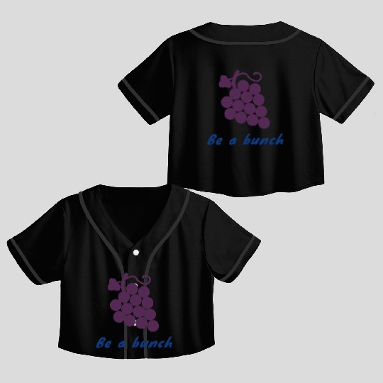 Be a bunch Crop Top Baseball Jerseys