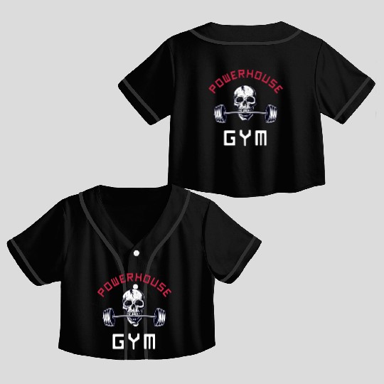 Powerhouse Gym - Bodybuilding Workout Saying Crop Top Baseball Jerseys