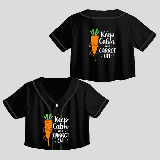 Funny Carrot Keep Calm And Carrot On Crop Top Baseball Jerseys