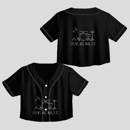 Drums Are Magical Funny Drummer Band Music Percuss Crop Top Baseball Jerseys
