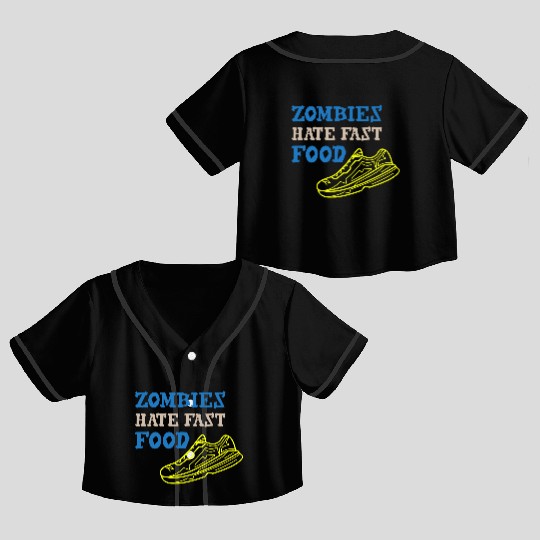 Zombies Hate Fast Food Crop Top Baseball Jerseys