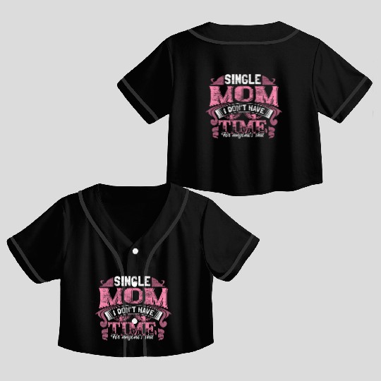 Single Mother Mom Son Gift Idea Crop Top Baseball Jerseys