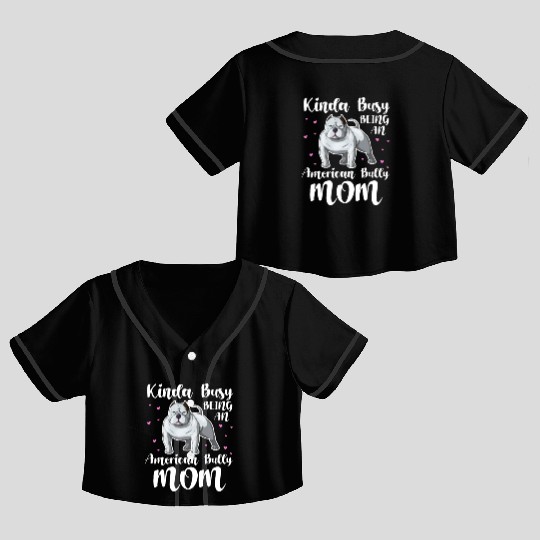 Kinda Busy Being An American Bully Mom Crop Top Baseball Jerseys