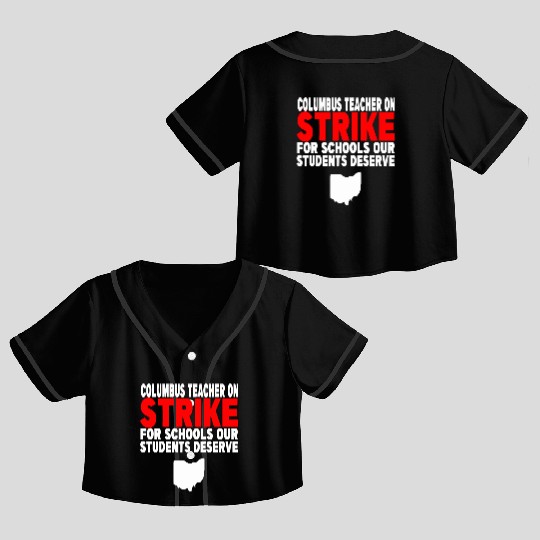 Columbus Ohio School Teachers Strike OH Teacher Crop Top Baseball Jerseys