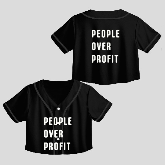 People Over Profit Anti Capitalism Protest Crop Top Baseball Jerseys