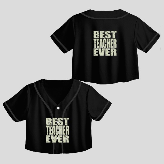 Best Teacher Ever Teacher Gift Crop Top Baseball Jerseys