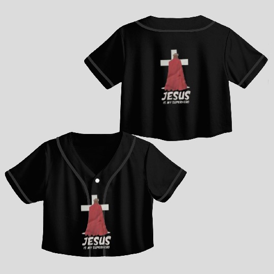 Jesus Is My Superhero Crop Top Baseball Jerseys
