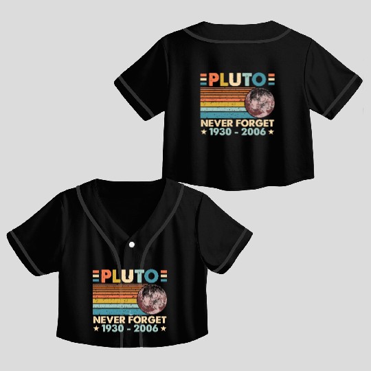 Pluto Never Forget Astronomy Space Science Nerd Crop Top Baseball Jerseys