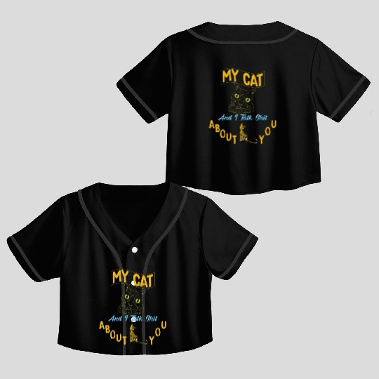 My cat and I talk shit about you cat drawn big eye Crop Top Baseball Jerseys