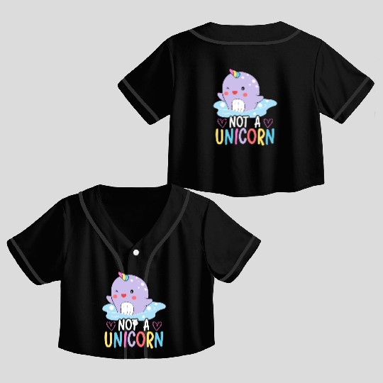 Not A Unicorn Of The Sea Animal Narwhale Narwhal Crop Top Baseball Jerseys