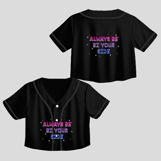 Always Be Bi Your Side Bisexual Couples Bi Pride Crop Top Baseball Jerseys