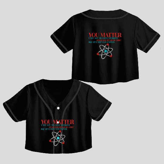 You Matter Until You x by c2 Then You Energy 3 Crop Top Baseball Jerseys