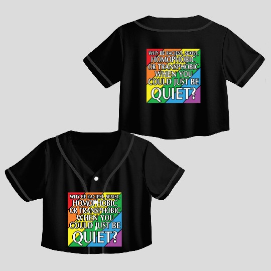 LBGT Flag Gay Pride Human could just be quiet Crop Top Baseball Jerseys
