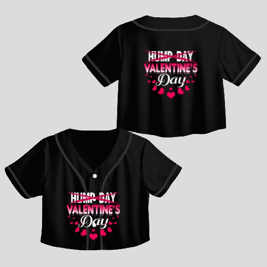 funny valentines day hump day Crop Top Baseball Jerseys