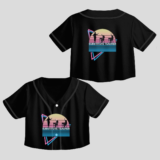 Substitute Teacher Retro Crop Top Baseball Jerseys