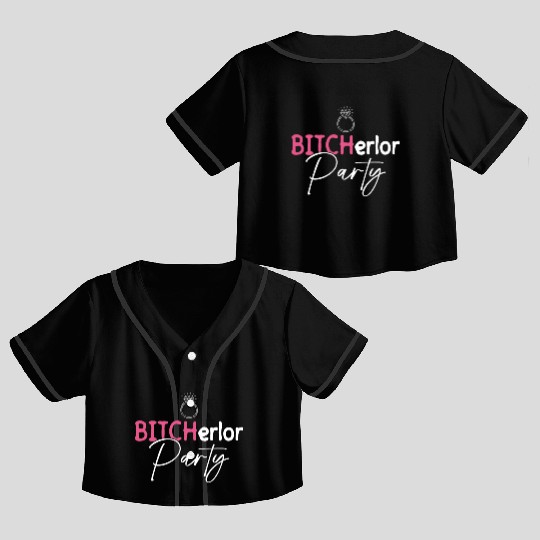 Bitcherlor Party - Bachelorette Party Bride Squad Crop Top Baseball Jerseys