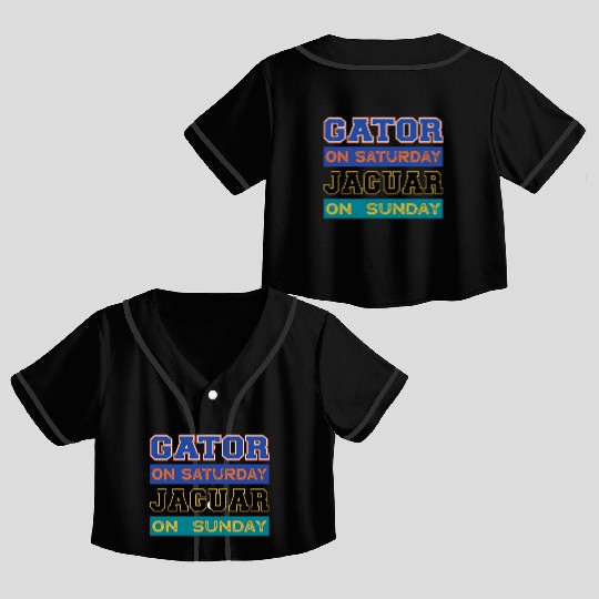 Gator On Saturday Jaguar On Sunday Jacksonville Fo Crop Top Baseball Jerseys