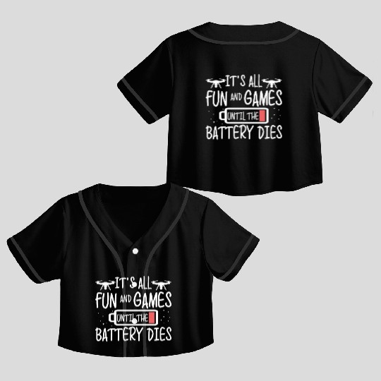 Fun And Games Drone Battery Quadcopter Pilot Crop Top Baseball Jerseys