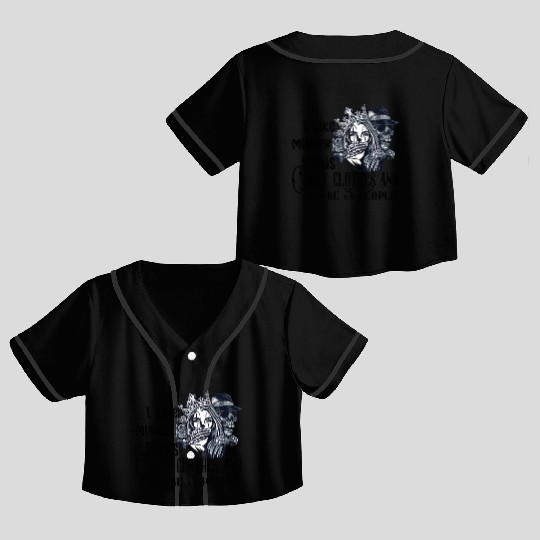 i like murder shows comfy clothes and maybe 3 peop Crop Top Baseball Jerseys