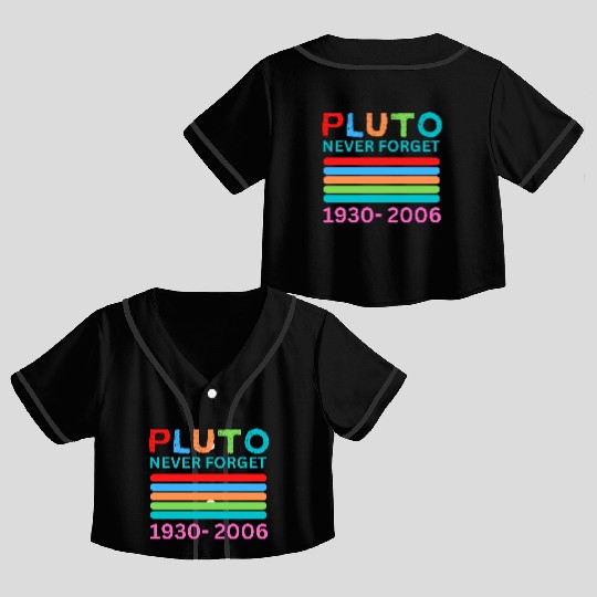 Pluto Never Forget Retro Space Science Pluto Crop Top Baseball Jerseys