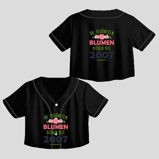 Born In 2007 Flowers Saying Birthday Gift Crop Top Baseball Jerseys