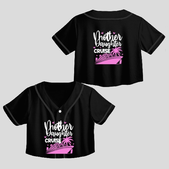 Mother Daughter Cruise Crop Top Baseball Jerseys