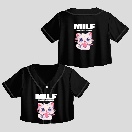 MILF Man I love Felines Funny Cats Crop Top Baseball Jerseys