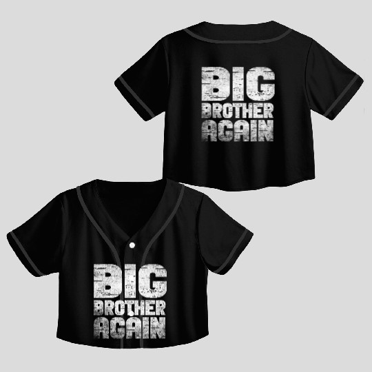 Big Brother Finally Big Bro Gamer Promoted Son Crop Top Baseball Jerseys