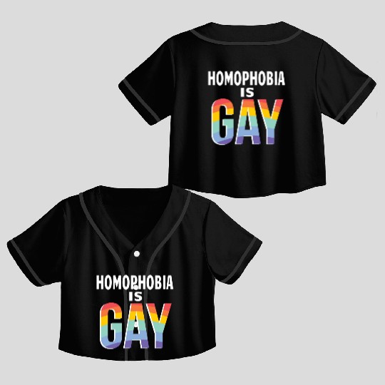 Homophobia is Gay Funny Rainbow LGBT Pride Month Crop Top Baseball Jerseys