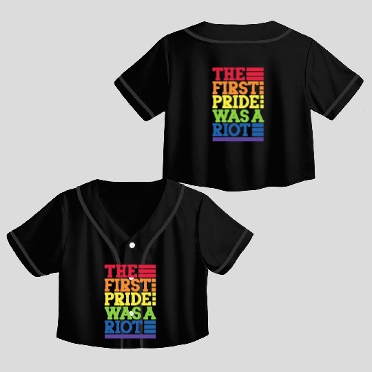 The First Pride Was A Riot, LGBT Rainbow Crop Top Baseball Jerseys