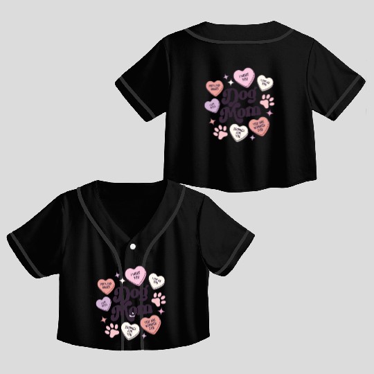 Dog Mom Valentines Day Candy Hearts Galentines Crop Top Baseball Jerseys