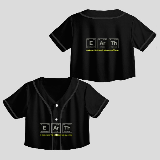 EARTH - written in elements of the periodic table Crop Top Baseball Jerseys