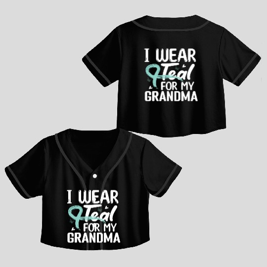 I Wear Teal For My Grandma Cervical Cancer Crop Top Baseball Jerseys