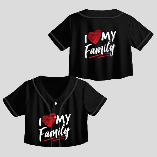 I Love My Family Gathering Families Reunion Crop Top Baseball Jerseys