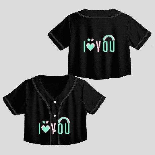 I love you Crop Top Baseball Jerseys