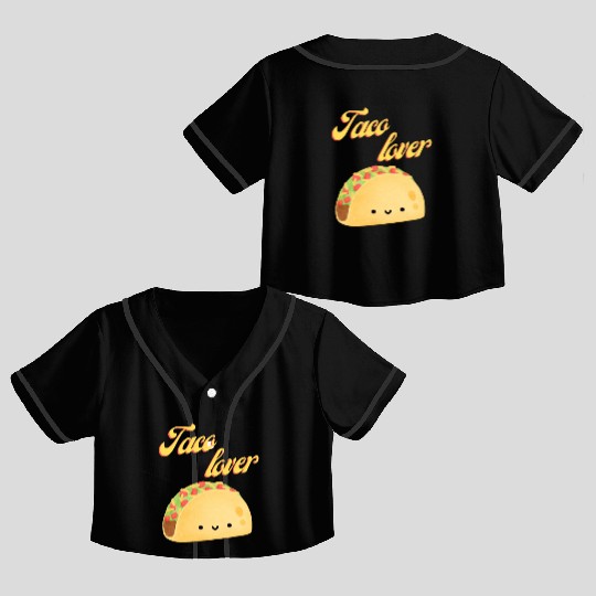 Taco Lover I Love Tacos Tacos Lover Crop Top Baseball Jerseys