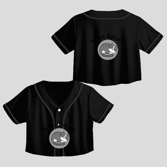 Do Not Disturb Crop Top Baseball Jerseys