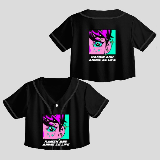 Ramen and Anime Is Life Kawaii Japanese Cute Japan Crop Top Baseball Jerseys