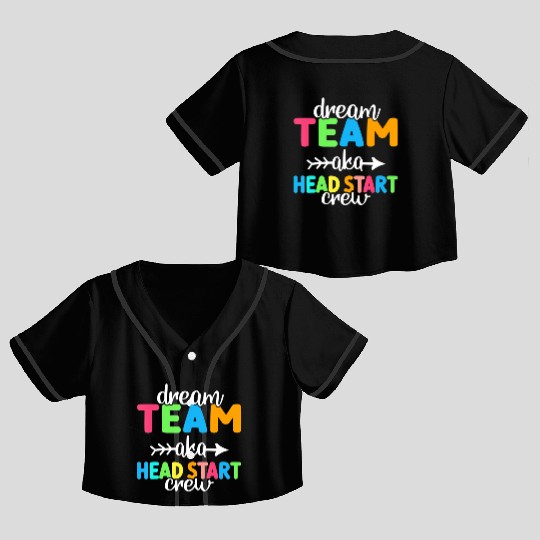 Dream Team aka Head Start Crew Teacher Preschool Crop Top Baseball Jerseys
