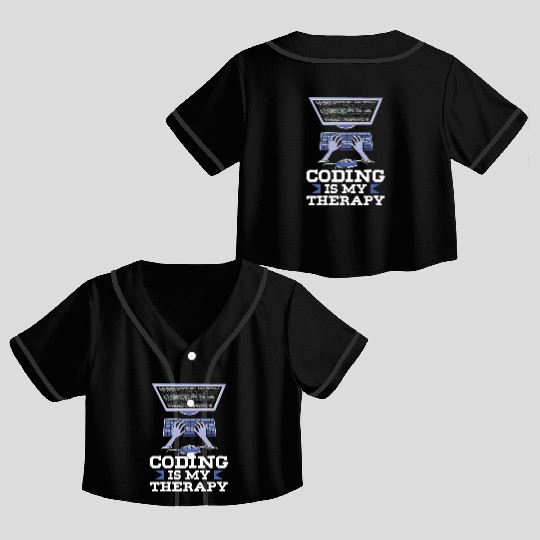 Coding Is My Therapy Coder Code Programmer Crop Top Baseball Jerseys