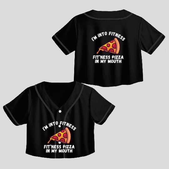 Fitness Pizza Funny Humorous Gym Crop Top Baseball Jerseys