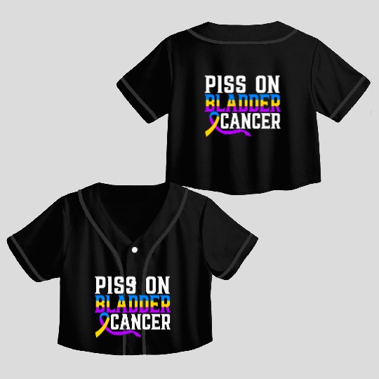 Piss On Bladder Cancer Awareness Month Crop Top Baseball Jerseys