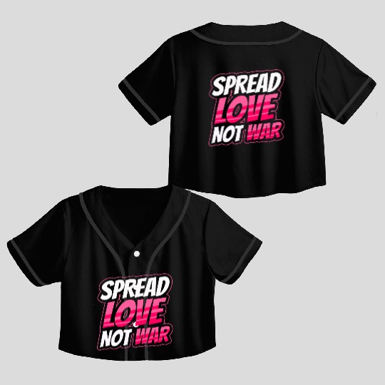 Spread Love Not War Crop Top Baseball Jerseys