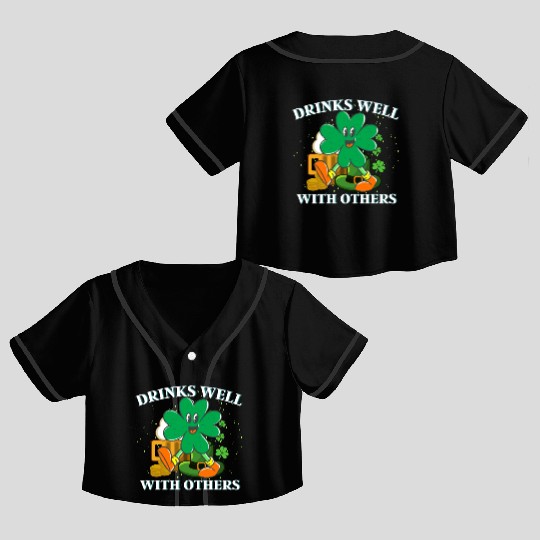 Drinks Well With Others St. Patrick's DayT-Crop Top Baseball Jerseys