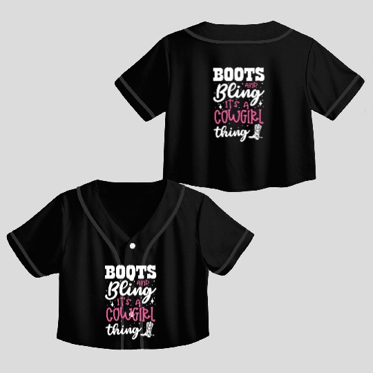 Boots And Bling It's A Cowgirl Thing Crop Top Baseball Jerseys