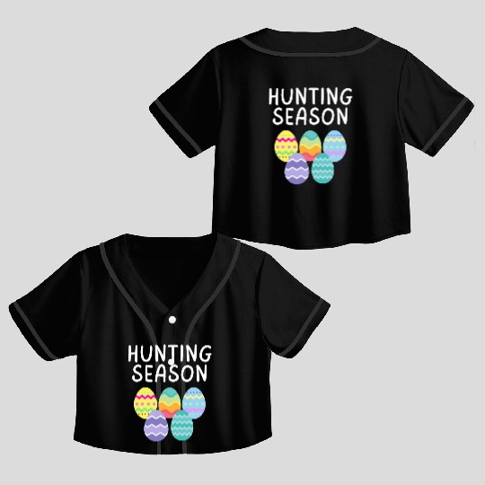 Hunting Season Eggs Funny Easter Day 2023 Egg Hunt Crop Top Baseball Jerseys