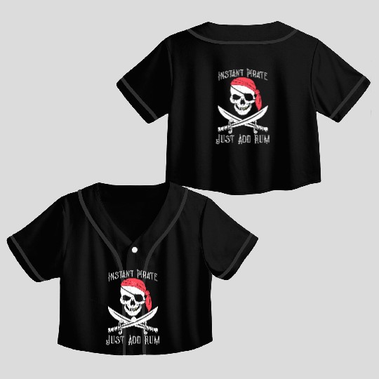 Instant Pirate Just Add Rum for Gasparilla or Crop Top Baseball Jerseys