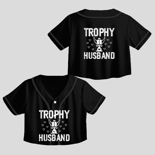 Trophy Husband Crop Top Baseball Jerseys Funny Crop Top Baseball Jerseys